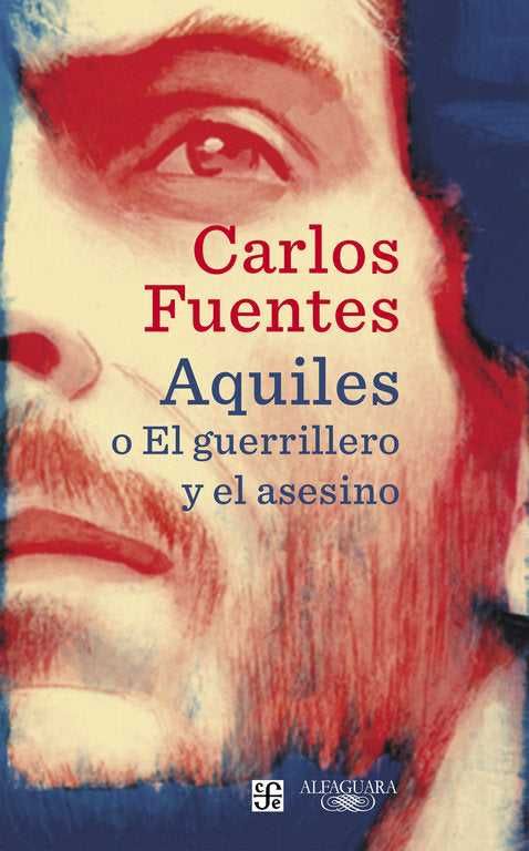Aquiles o El guerrillero y el asesino, de Fuentes, Carlos | portada del libro