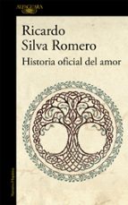 Historia oficial del amor (Mapa de las lenguas), de Ricardo Silva Romero | portada del libro
