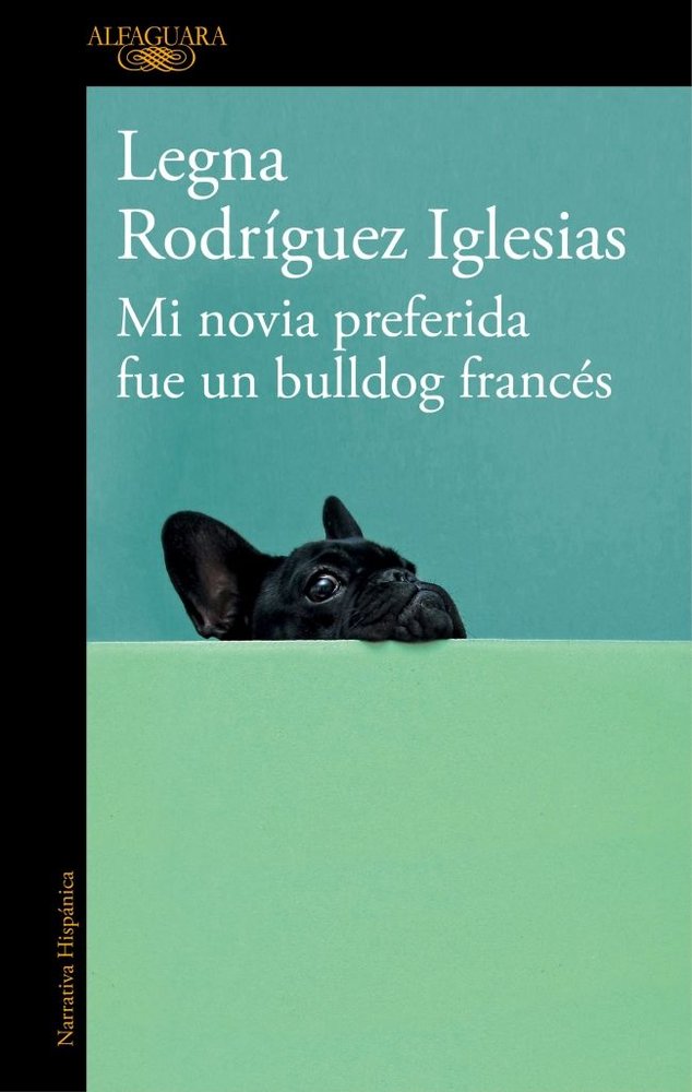 Mi novia preferida fue un bulldog francés, de Rodriguez Iglesias, Legna | portada del libro