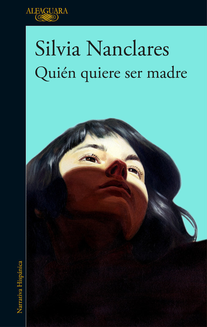 Quién quiere ser madre, de Nanclares, Silvia | portada del libro