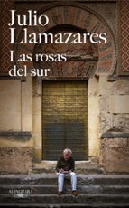 Las rosas del sur, de Julio Llamazares | portada del libro