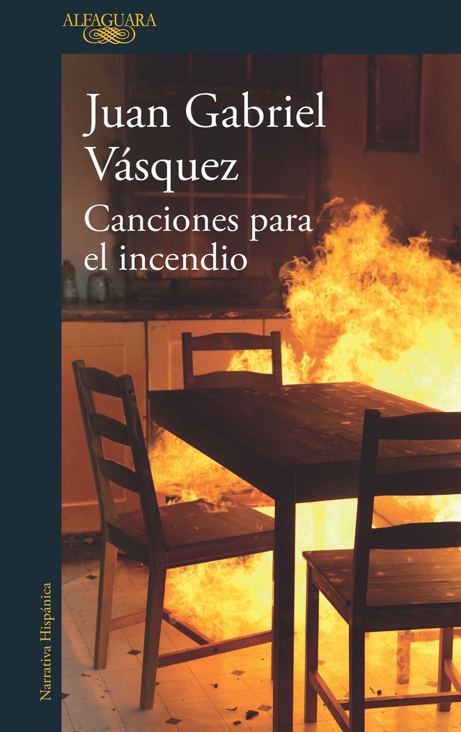 Canciones para el incendio, de Vásquez, Juan Gabriel | portada del libro