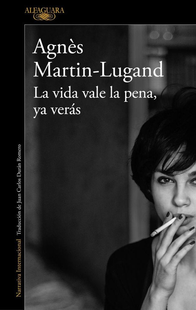 La vida vale la pena, ya verás, de Martin-Lugand, Agnès | portada del libro