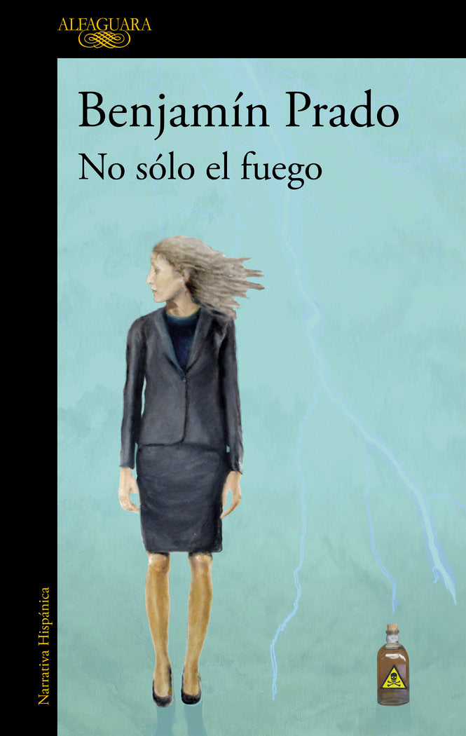 No sólo el fuego, de Prado, Benjamín | portada del libro