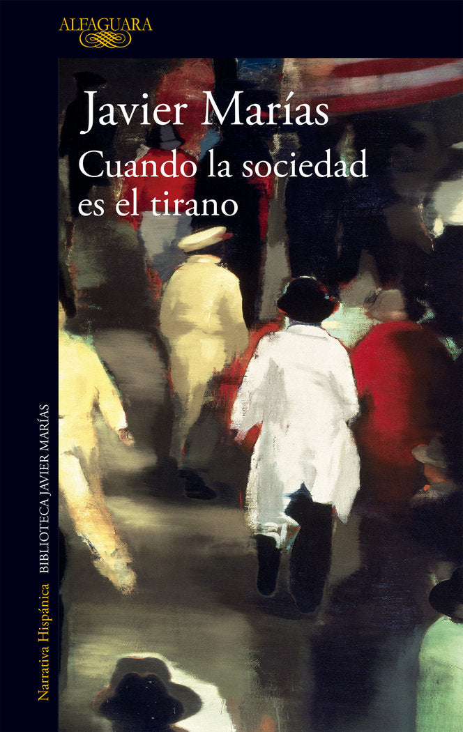 Cuando la sociedad es el tirano, de Marías, Javier | portada del libro