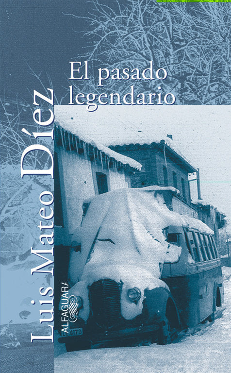 El pasado legendario, de Díez, Luis Mateo | portada del libro