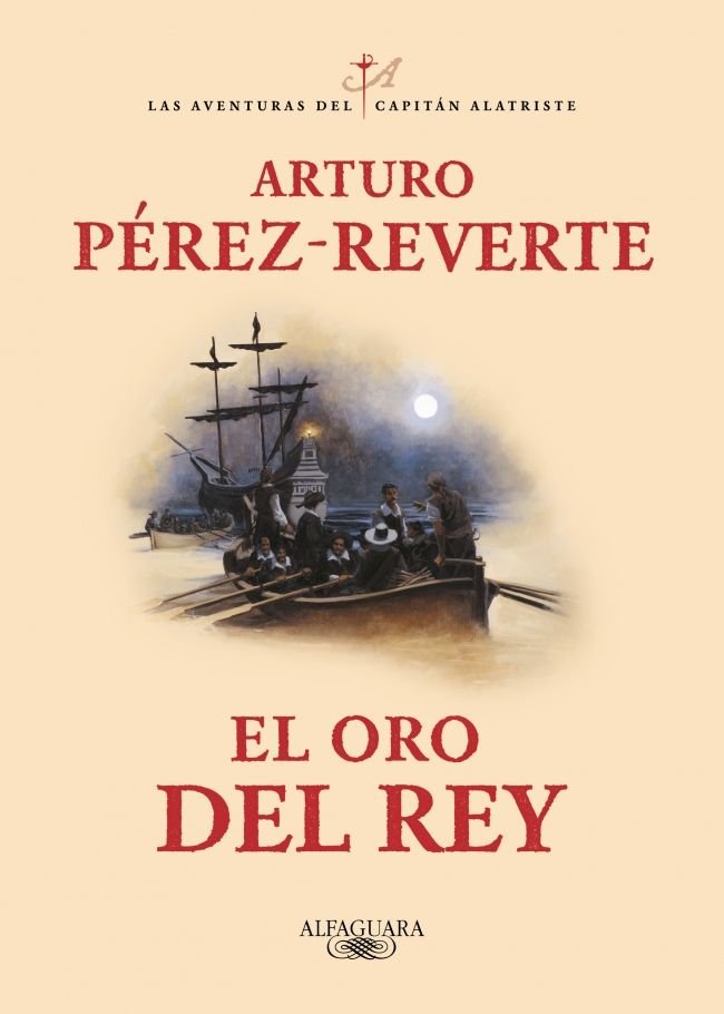 El oro del rey (Las aventuras del capitán Alatriste 4), de Pérez-Reverte, Arturo | portada del libro