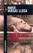 Obra reunida. Teatro de Mario Vargas LLosa, de Mario Vargas Llosa | portada del libro