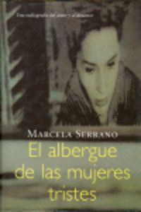 ALBERGUE DE LAS MUJERES TRISTES,EL, de SERRANO | portada del libro