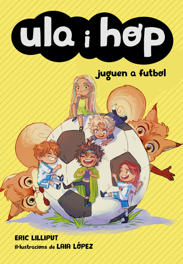 Ula i Hop juguen a futbol (Ula i Hop), de Lilliput | portada del libro