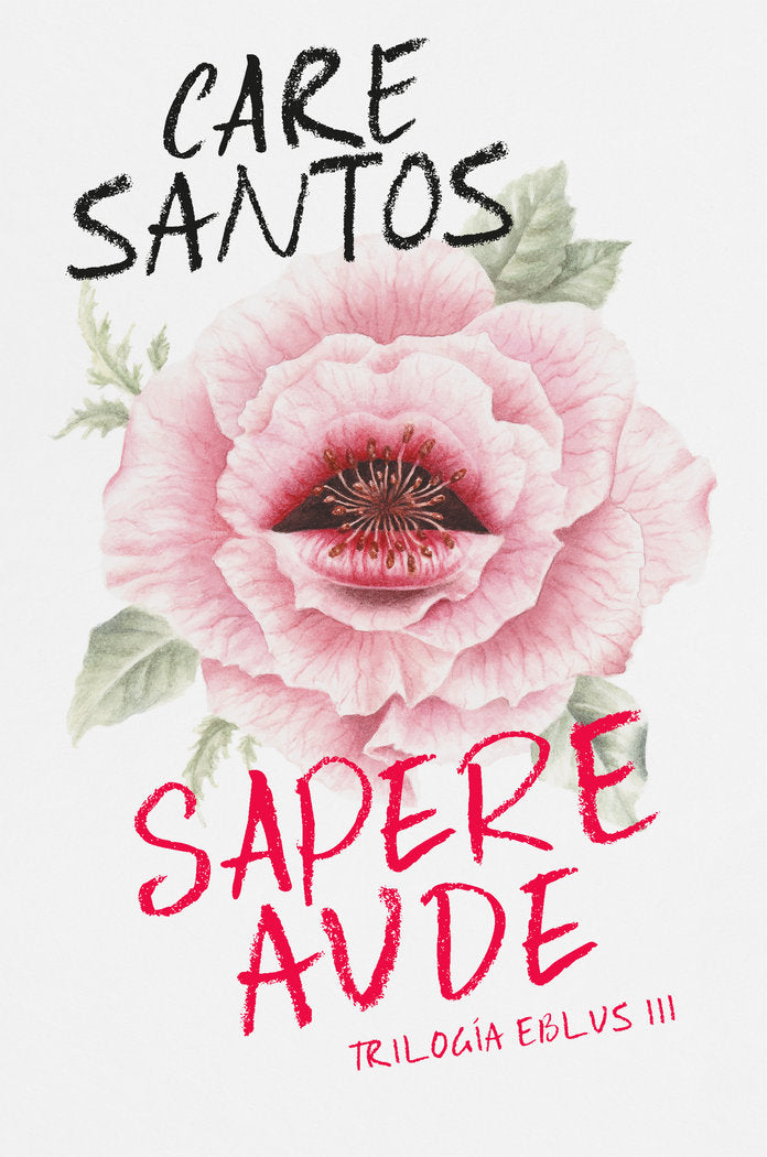 Sapere Aude (Trilogía Eblus 3), de Santos, Care | portada del libro