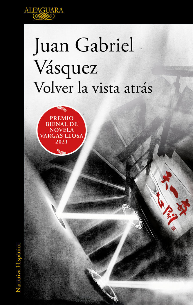 Volver la vista atrás, de Vásquez, Juan Gabriel | portada del libro