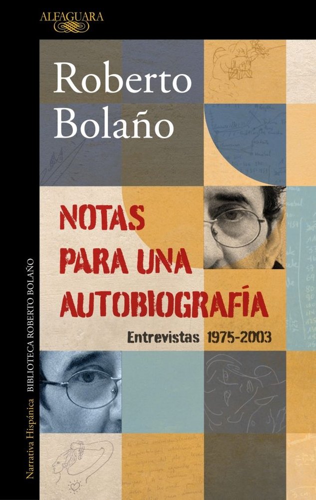 NOTAS PARA UNA AUTOBIOGRAFIA, de ROBERTO BOLAÑO | portada del libro