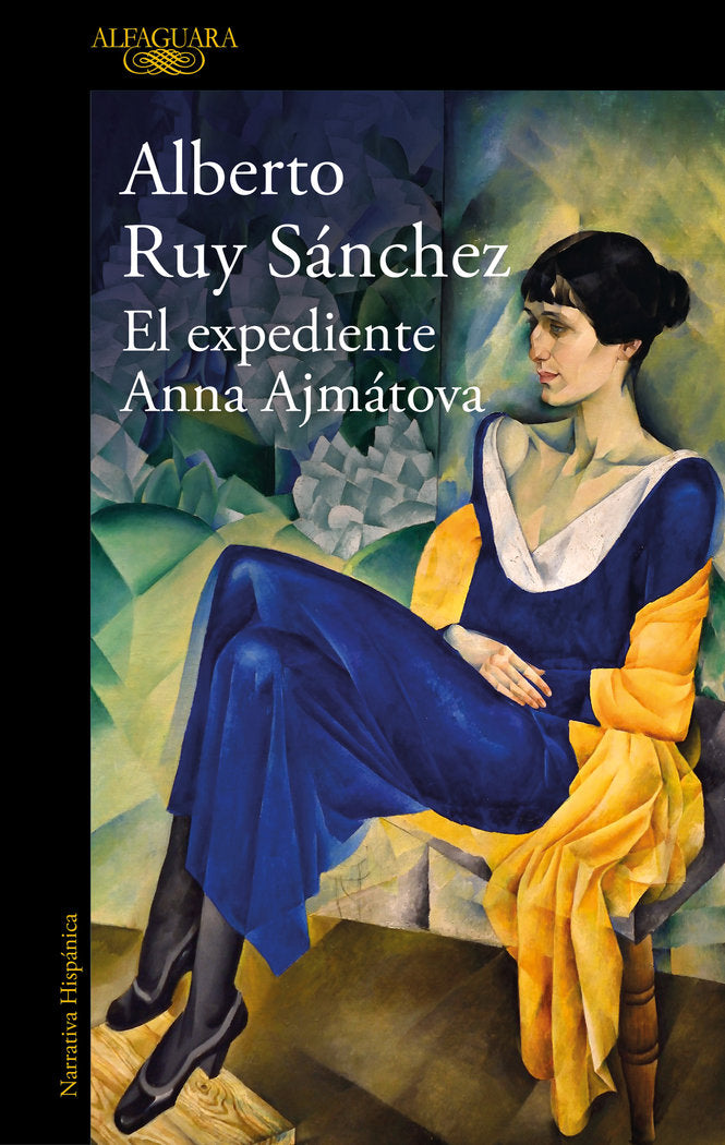 EL EXPEDIENTE ANNA AJMATOVA, de RUY SANCHEZ, ALBERTO | portada del libro