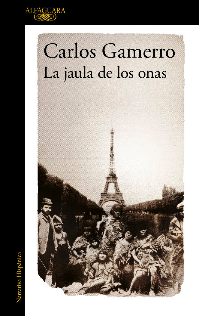 LA JAULA DE LOS ONAS (MAPA DE LAS LENGUAS), de GAMERRO, CARLOS | portada del libro