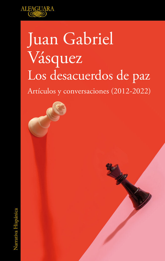 LOS DESACUERDOS DE PAZ, de VASQUEZ, JUAN GABRIEL | portada del libro