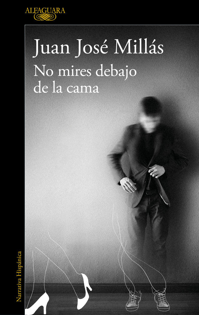 NO MIRES DEBAJO DE LA CAMA, de MILLAS, JUAN JOSE | portada del libro