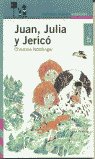 JUAN, JULIA Y JERICO, de NOSTLINGER | portada del libro