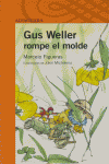 GUS WELLER ROMPE EL MOLDE, de FIGUERAS BARREIROS | portada del libro