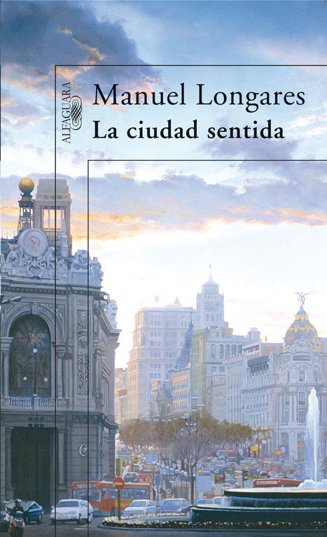 La ciudad sentida, de Longares, Manuel | portada del libro