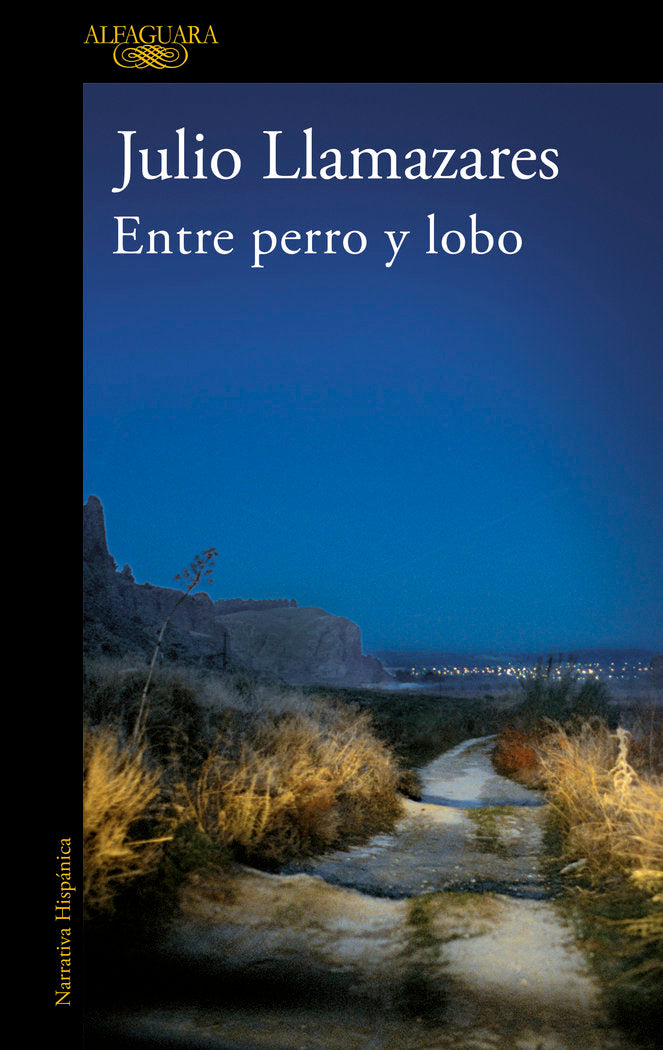 Entre perro y lobo, de Llamazares, Julio | portada del libro