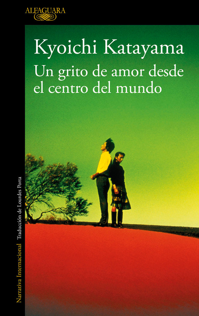 Un grito de amor desde el centro del mundo, de Katayama, Kyoichi | portada del libro
