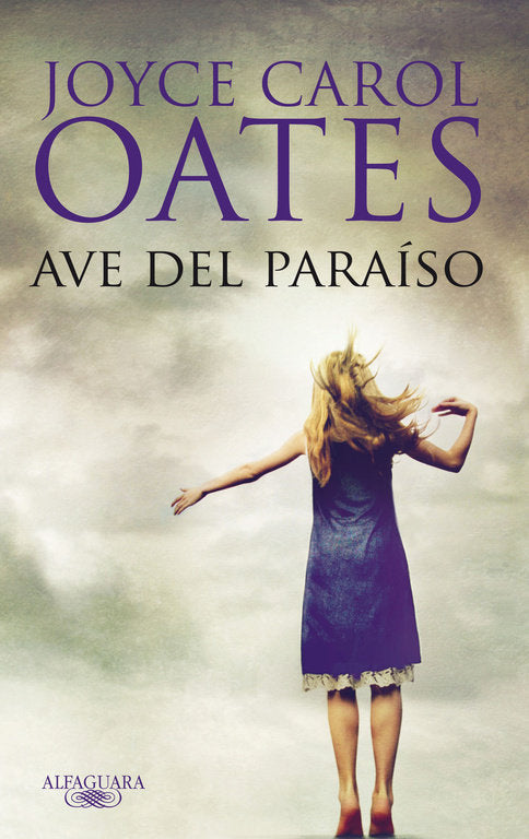 Ave del paraíso, de Oates, Joyce Carol | portada del libro