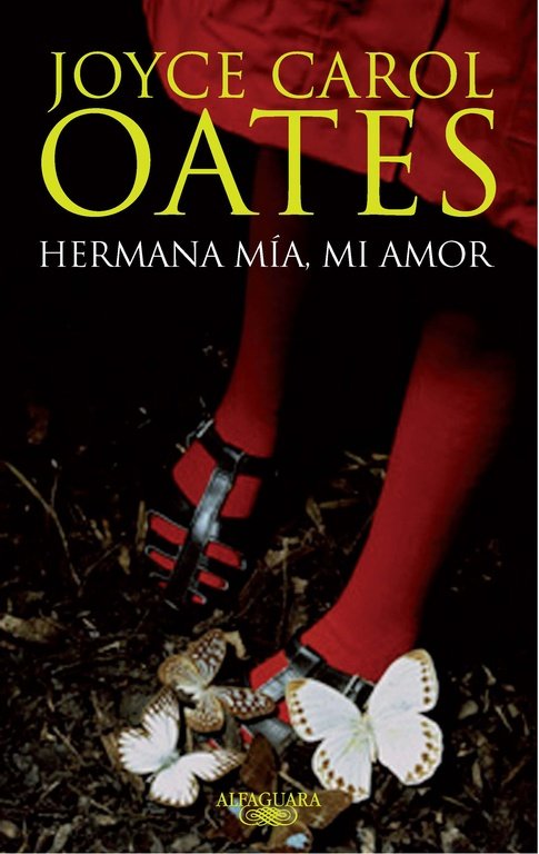Hermana mía, mi amor, de Oates, Joyce Carol | portada del libro