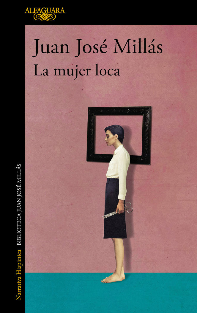 La mujer loca, de JUAN JOSE MILLAS | portada del libro
