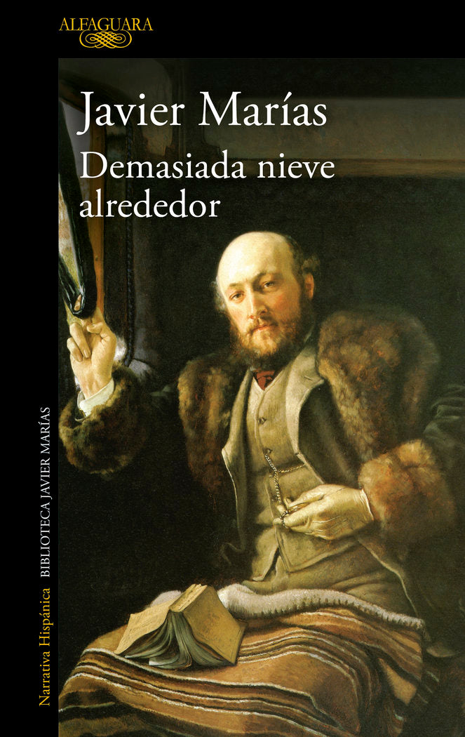DEMASIADA NIEVE ALREDEDOR, de MARIAS, JAVIER | portada del libro