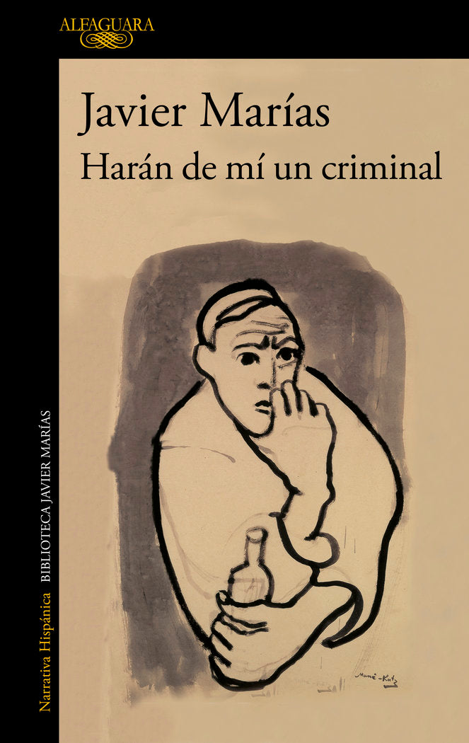 HARAN DE MI UN CRIMINAL, de MARIAS, JAVIER | portada del libro