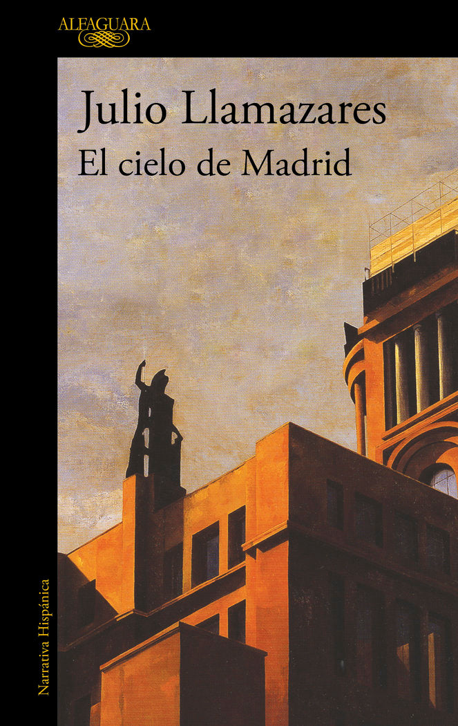 EL CIELO DE MADRID, de LLAMAZARES, JULIO | portada del libro