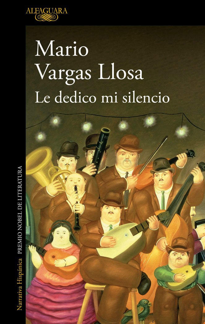 LE DEDICO MI SILENCIO, de VARGAS LLOSA, MARIO | portada del libro