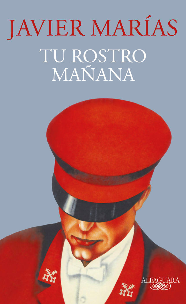 TU ROSTRO MAÑANA, de JAVIER MARIAS | portada del libro