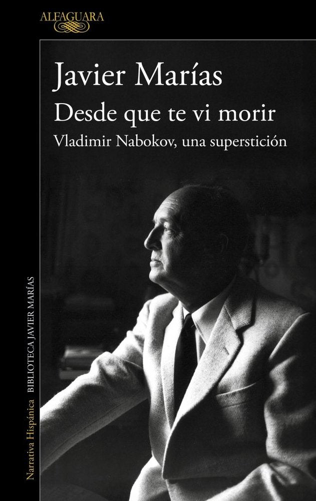Desde que te vi morir, de JAVIER MARIAS | portada del libro