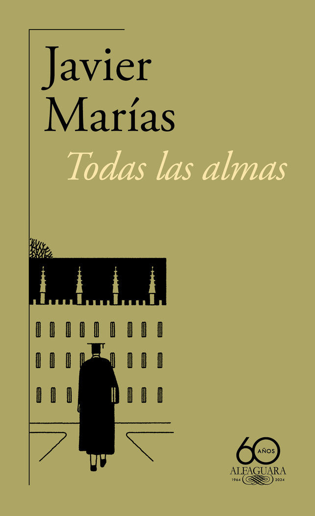 Todas las almas (60.º aniversario de Alfaguara), de MARIAS | portada del libro