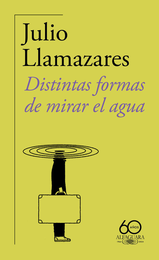 DISTINTAS FORMAS DE MIRAR EL AGUA, de LLAMAZARES, JULIO | portada del libro