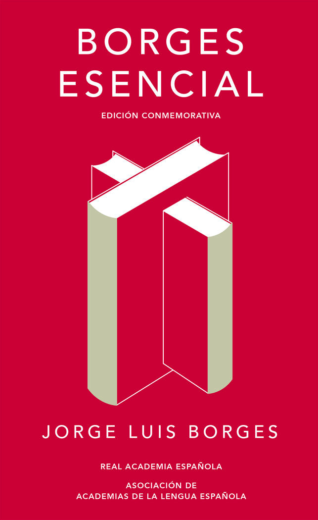 Borges esencial (Edición conmemorativa de la RAE y la ASALE), de Borges, Jorge Luis | portada del libro