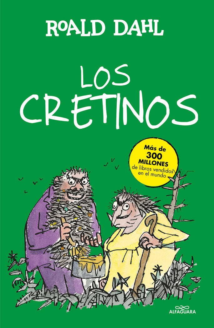 Los Cretinos (Colección Alfaguara Clásicos), de Dahl, Roald | portada del libro