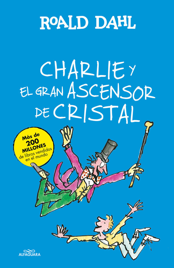 Charlie y el gran ascensor de cristal (Colección Alfaguara Clásicos), de Dahl, Roald | portada del libro