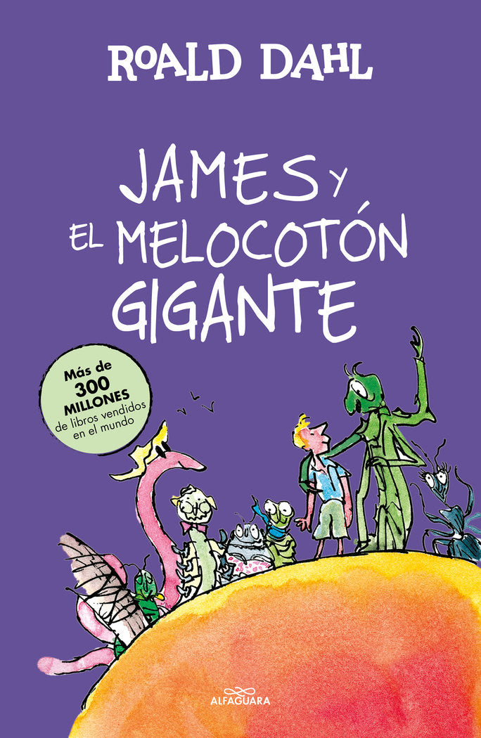 James y el melocotón gigante (Colección Alfaguara Clásicos), de Dahl, Roald | portada del libro