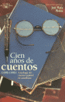 CIEN AÑOS DE CUENTOS 1898-1998 | portada del libro