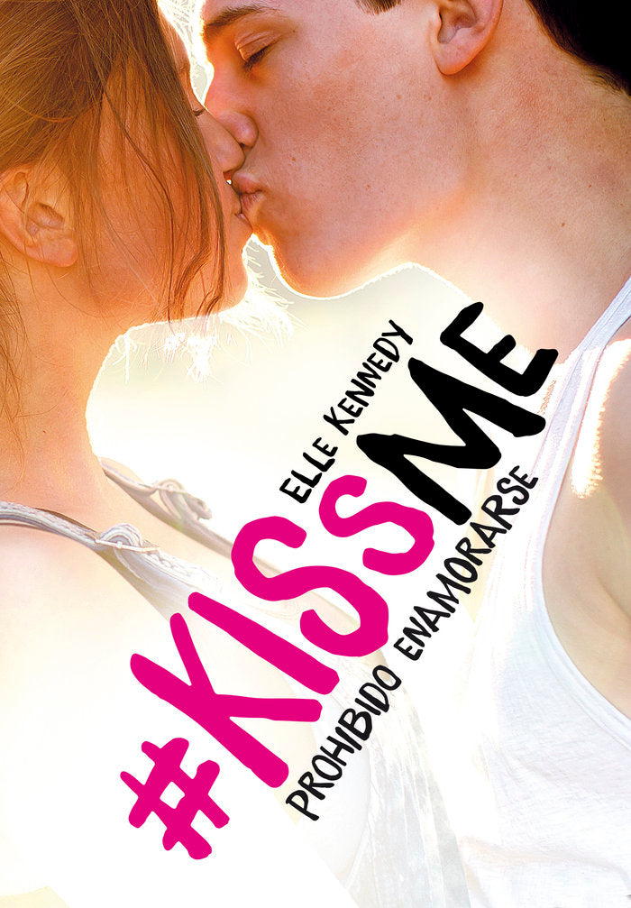 Prohibido enamorarse ( KissMe 1), de Kennedy, Elle | portada del libro