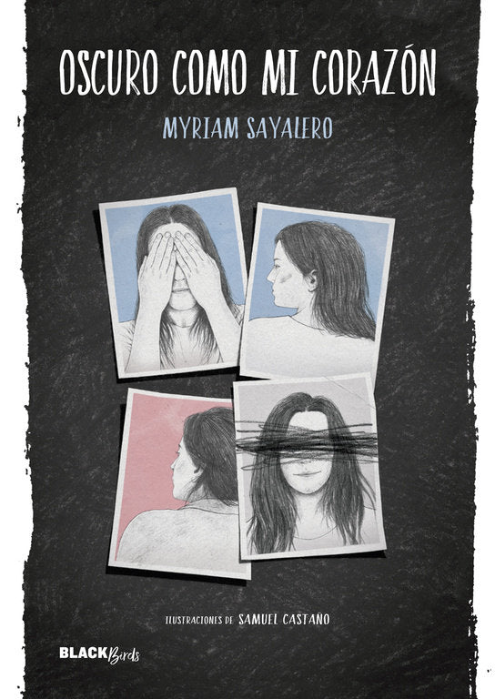 Oscuro como mi corazón (Colección  BlackBirds), de Sayalero, Myriam | portada del libro