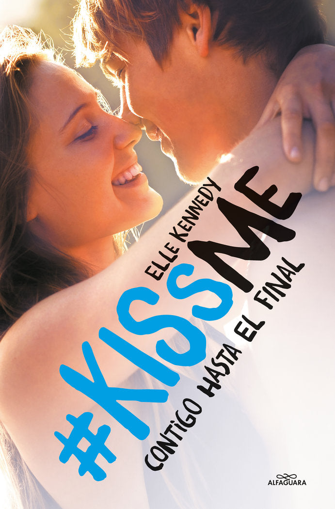 Contigo hasta el final ( KissMe 4), de Kennedy, Elle | portada del libro