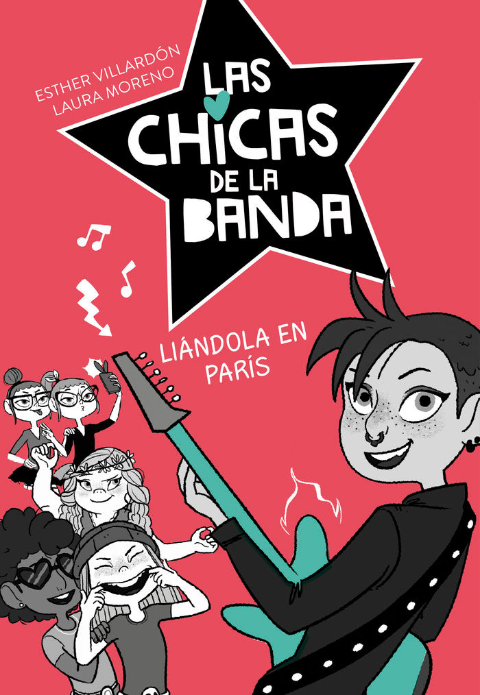 Liándola en París (Serie Las chicas de la banda 3), de Villardón, Esther | portada del libro