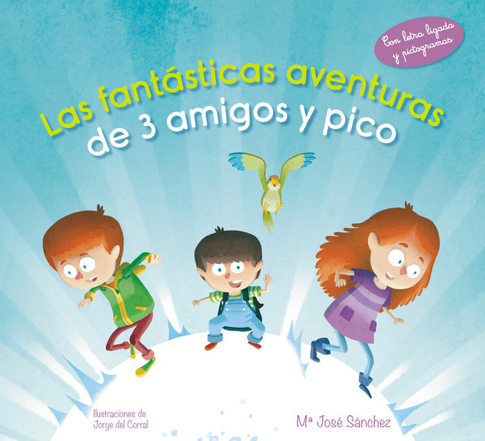 Las fantásticas aventuras de 3 amigos y pico, de Sánchez, Mª José | portada del libro