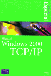 MICROSOFT WINDOWS 2000 TCP/IP E/E, de SIYAN | portada del libro