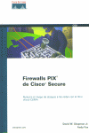 FIREWALLS PIX DE CISCO SECURE, de CHAPMAN JR DAVID#FOX ANDY | portada del libro