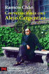 Conversaciones con Alejo Carpentier, de Chao, Ramon | portada del libro